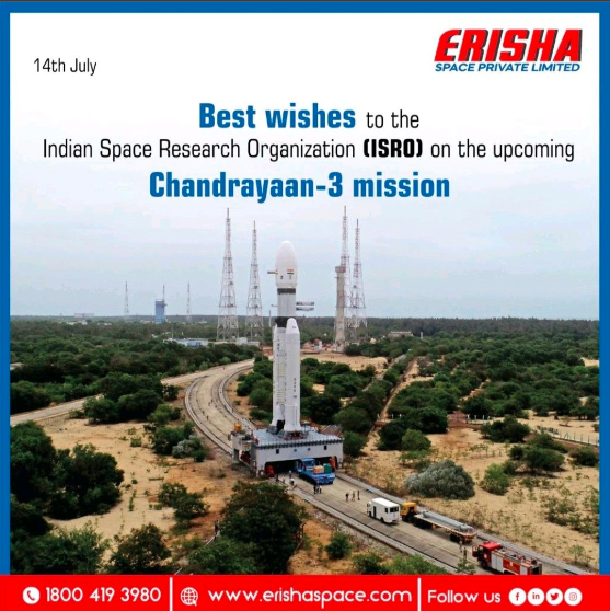 Erisha Space wishes ISRO team on the Chandrayaan-3 mission